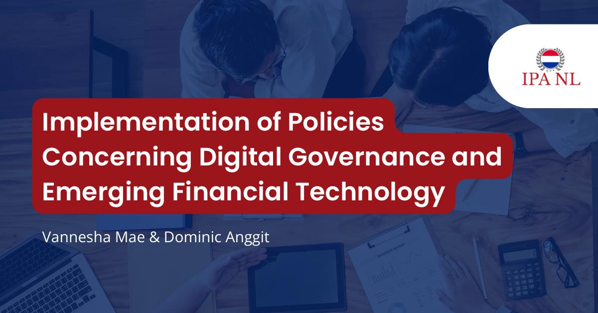 Implementation of Policies Concerning Digital Governanceand Emerging Financial Technologies